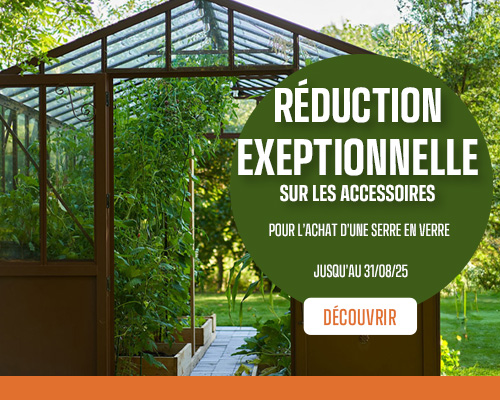 Promo accessoires serres en verre